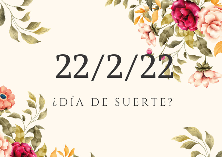 Por qué el 22/2/22 es una fecha tan especial